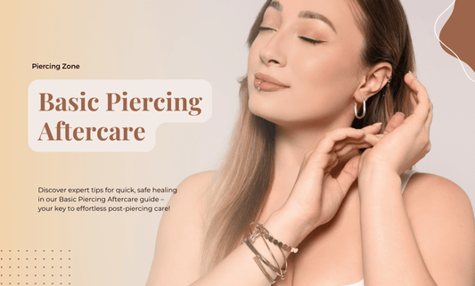 Basic Piercing Aftercare: Quick Guide for Perfect Healing